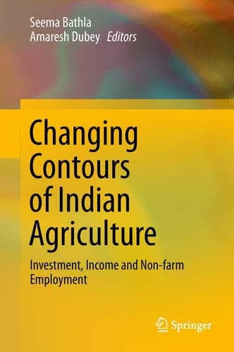 Changing Contours of Indian Agriculture Investment, Income and Non-farm Employment