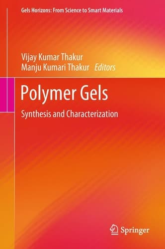 Polymer Gels Synthesis and Characterization