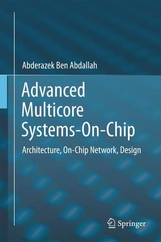 Advanced Multicore Systems-On-Chip Architecture, On-Chip Network, Design