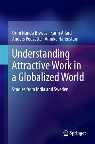 Understanding Attractive Work in a Globalized World Studies from India and Sweden