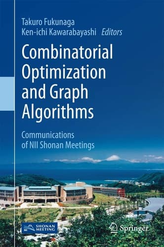 Combinatorial Optimization and Graph Algorithms Communications of NII Shonan Meetings
