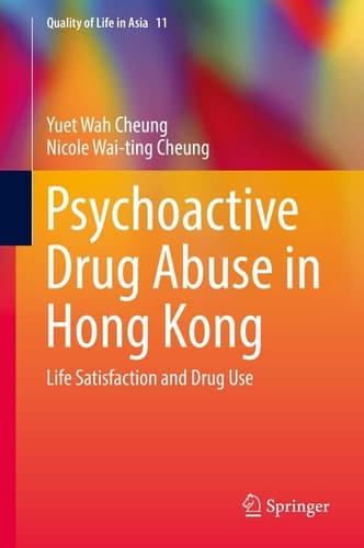 Psychoactive Drug Abuse in Hong Kong Life Satisfaction and Drug Use