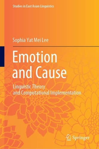 Emotion and Cause Linguistic Theory and Computational Implementation