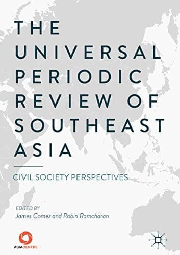 The Universal Periodic Review of Southeast Asia Civil Society Perspectives
