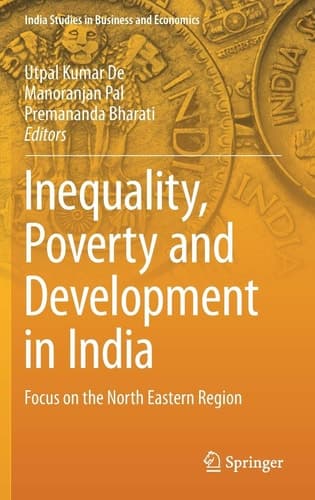 Inequality, Poverty and Development in India Focus on the North Eastern Region