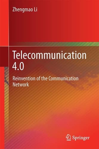 Telecommunication 4.0 Reinvention of the Communication Network