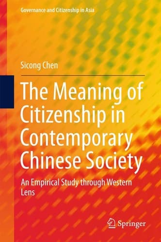The Meaning of Citizenship in Contemporary Chinese Society An Empirical Study through Western Lens