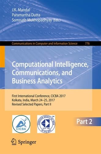 Computational Intelligence, Communications, and Business Analytics First International Conference, CICBA 2017, Kolkata, India, March 24 – 25, 2017, Revised Selected Papers, Part II