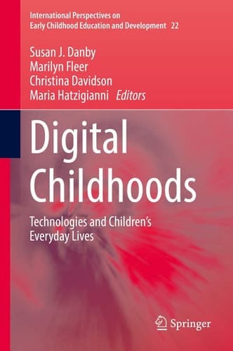 Digital Childhoods Technologies and Children’s Everyday Lives