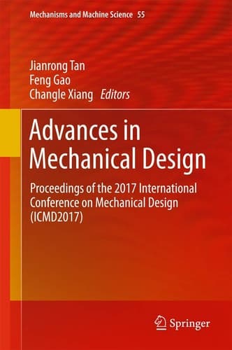 Advances in Mechanical Design Proceedings of the 2017 International Conference on Mechanical Design (ICMD2017)