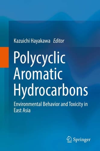 Polycyclic Aromatic Hydrocarbons Environmental Behavior and Toxicity in East Asia