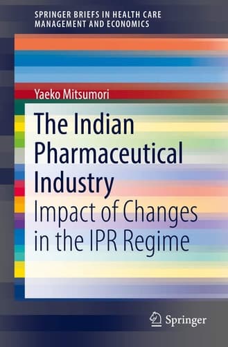 The Indian Pharmaceutical Industry Impact of Changes in the IPR Regime