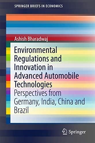 Environmental Regulations and Innovation in Advanced Automobile Technologies Perspectives from Germany, India, China and Brazil