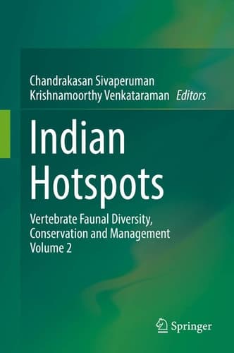 Indian Hotspots Vertebrate Faunal Diversity, Conservation and Management Volume 2