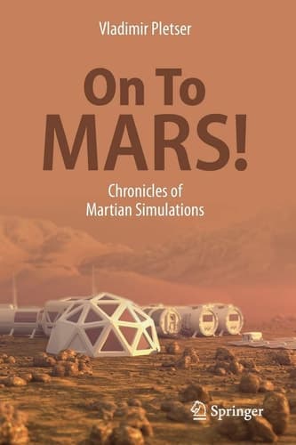 On To Mars! Chronicles of Martian Simulations