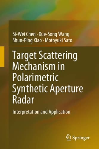 Target Scattering Mechanism in Polarimetric Synthetic Aperture Radar Interpretation and Application
