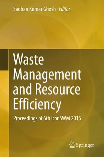 Waste Management and Resource Efficiency Proceedings of 6th IconSWM 2016