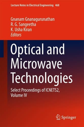 Optical And Microwave Technologies Select Proceedings of ICNETS2, Volume IV