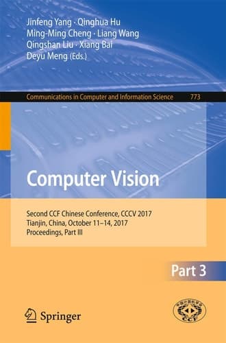 Computer Vision Second CCF Chinese Conference, CCCV 2017, Tianjin, China, October 11–14, 2017, Proceedings, Part III