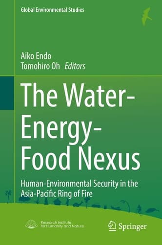 The Water-Energy-Food Nexus Human-Environmental Security in the Asia-Pacific Ring of Fire