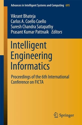 Intelligent Engineering Informatics Proceedings of the 6th International Conference on FICTA