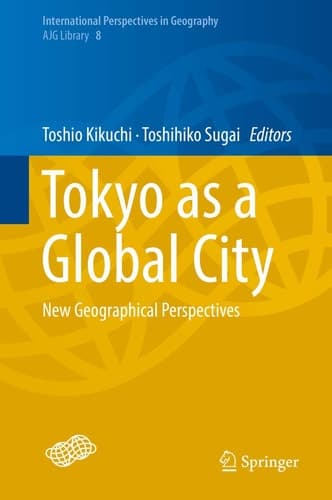 Tokyo as a Global City New Geographical Perspectives