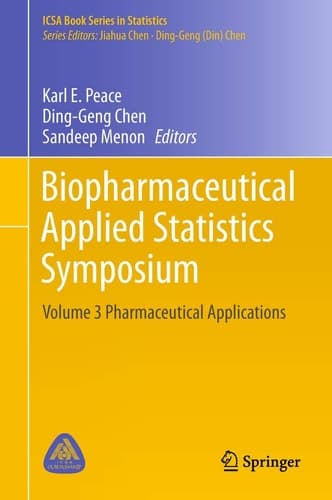 Biopharmaceutical Applied Statistics Symposium Volume 3 Pharmaceutical Applications