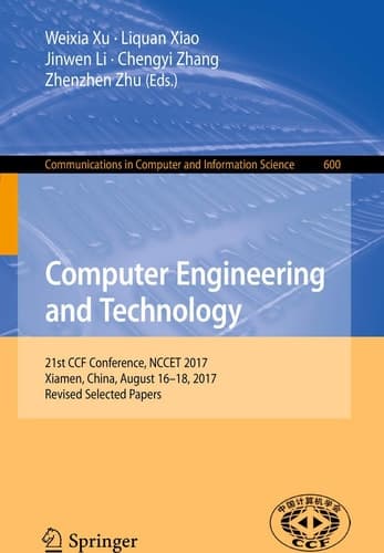 Computer Engineering and Technology 21st CCF Conference, NCCET 2017, Xiamen, China, August 16–18, 2017, Revised Selected Papers