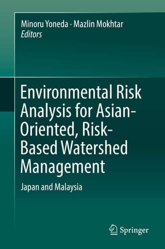 Environmental Risk Analysis for Asian-Oriented, Risk-Based Watershed Management Japan and Malaysia
