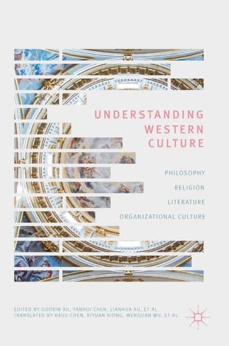 Understanding Western Culture Philosophy, Religion, Literature and Organizational Culture