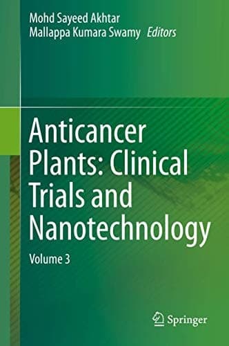 Anticancer Plants: Clinical Trials and Nanotechnology Volume 3