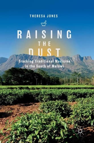 Raising the Dust Tracking Traditional Medicine in the South of Malawi