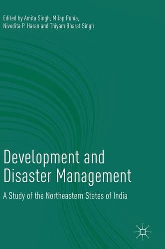 Development and Disaster Management A Study of the Northeastern States of India