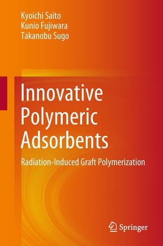 Innovative Polymeric Adsorbents Radiation-Induced Graft Polymerization