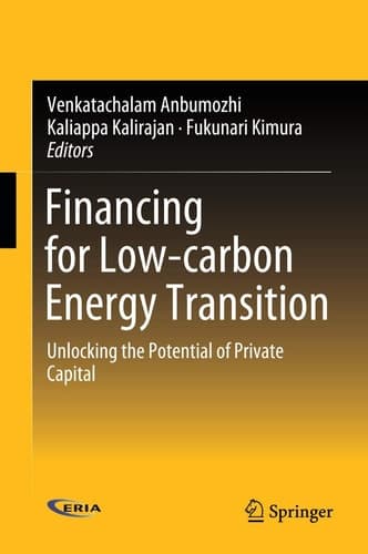 Financing for Low-carbon Energy Transition Unlocking the Potential of Private Capital