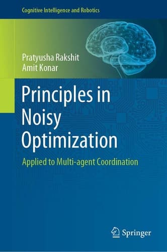 Principles in Noisy Optimization Applied to Multi-agent Coordination