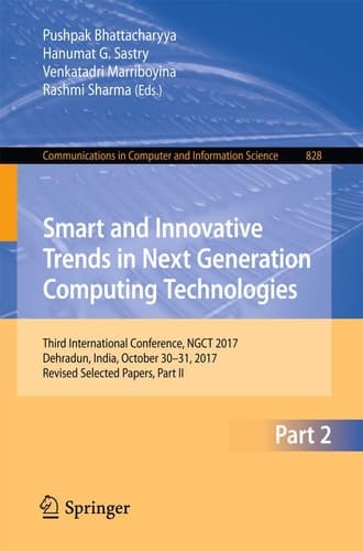 Smart and Innovative Trends in Next Generation Computing Technologies Third International Conference, NGCT 2017, Dehradun, India, October 30-31, 2017, Revised Selected Papers, Part II