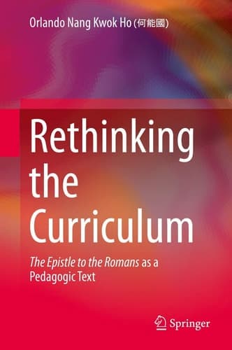 Rethinking the Curriculum The Epistle to the Romans as a Pedagogic Text