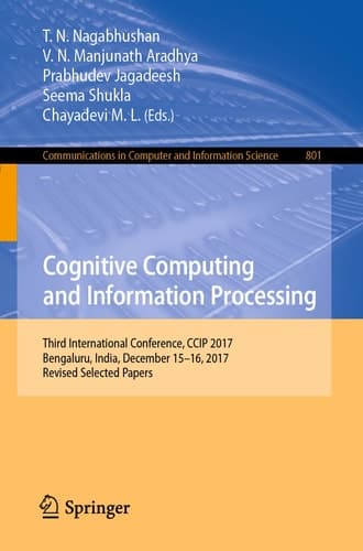 Cognitive Computing and Information Processing Third International Conference, CCIP 2017, Bengaluru, India, December 15-16, 2017, Revised Selected Papers