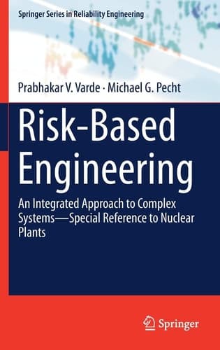 Risk-Based Engineering An Integrated Approach to Complex Systems—Special Reference to Nuclear Plants
