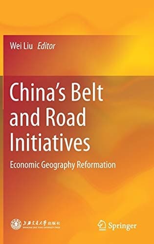 China’s Belt and Road Initiatives Economic Geography Reformation