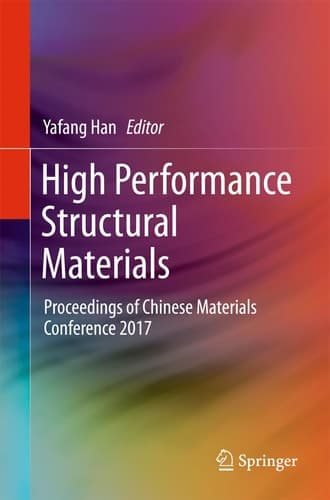 High Performance Structural Materials Proceedings of Chinese Materials Conference 2017