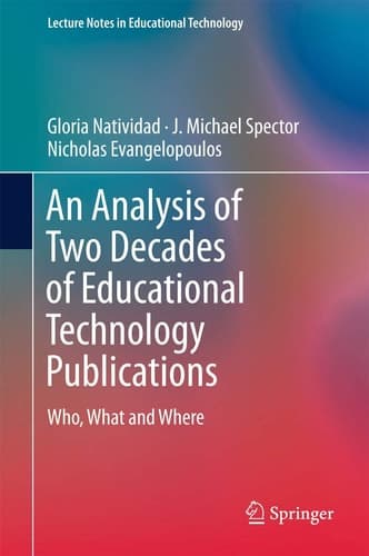 An Analysis of Two Decades of Educational Technology Publications Who, What and Where