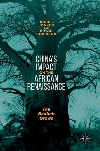 China’s Impact on the African Renaissance The Baobab Grows