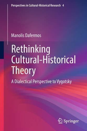 Rethinking Cultural-Historical Theory A Dialectical Perspective to Vygotsky