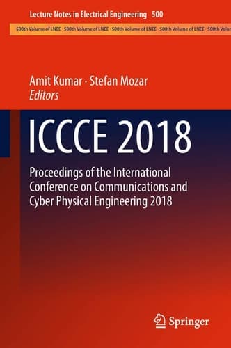 ICCCE 2018 Proceedings of the International Conference on Communications and Cyber Physical Engineering 2018