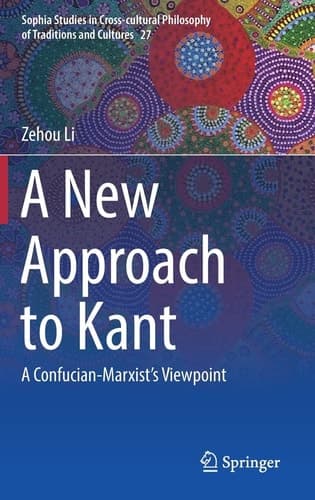 A New Approach to Kant A Confucian-Marxist’s Viewpoint