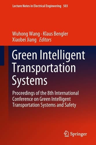 Green Intelligent Transportation Systems Proceedings of the 8th International Conference on Green Intelligent Transportation Systems and Safety