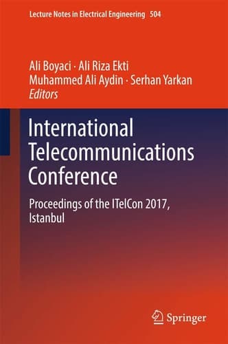 International Telecommunications Conference Proceedings of the ITelCon 2017, Istanbul