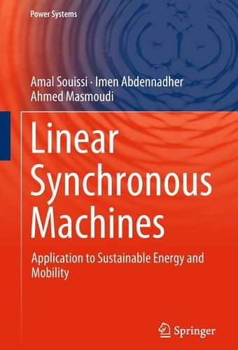 Linear Synchronous Machines Application to Sustainable Energy and Mobility